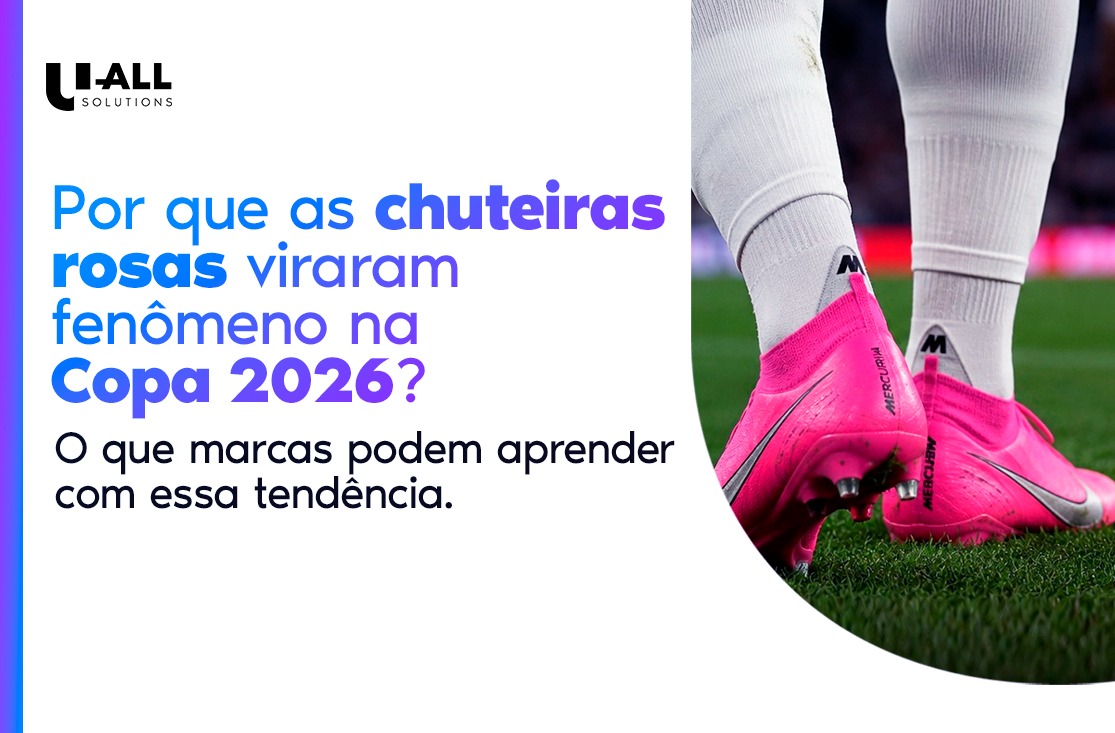Por que as chuteiras rosas viraram fenômeno na Copa 2026? O que marcas podem aprender com essa tendência