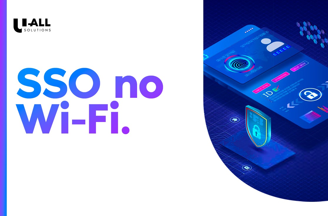 SSO no Wi-Fi: o que é, como funciona e por que usar