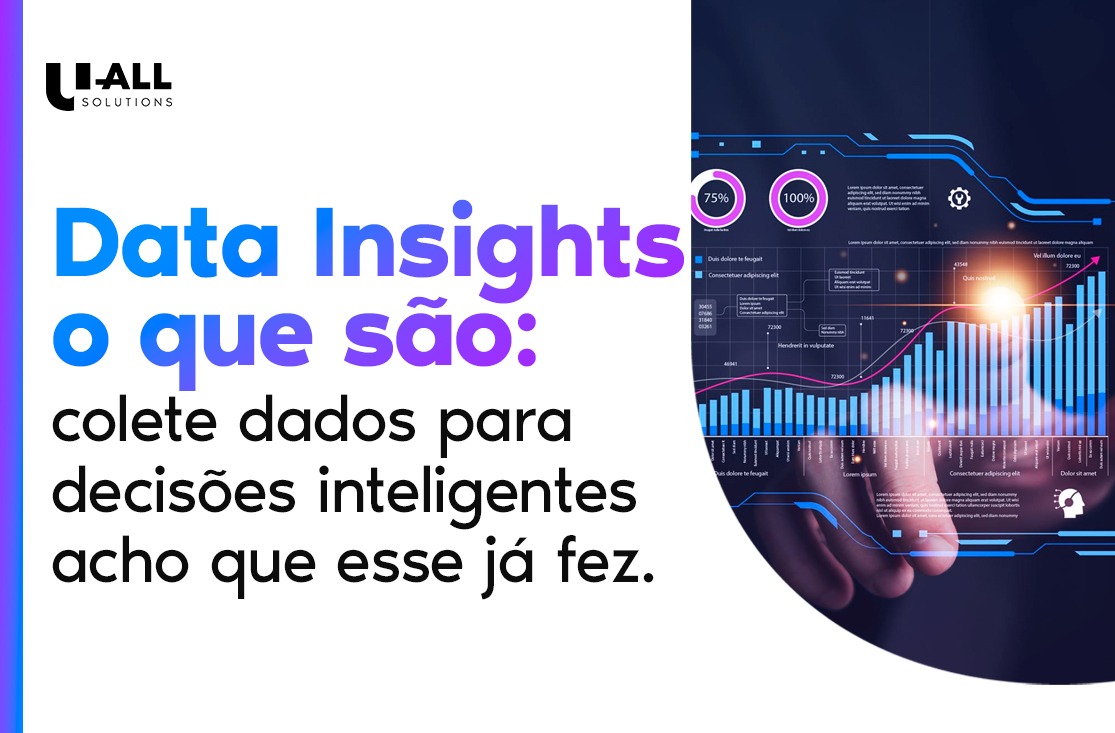 Data Insights o que são: saiba a importância e principais exemplos