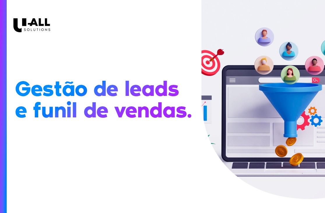 Gestão de leads e funil de vendas: tudo o que você precisa saber