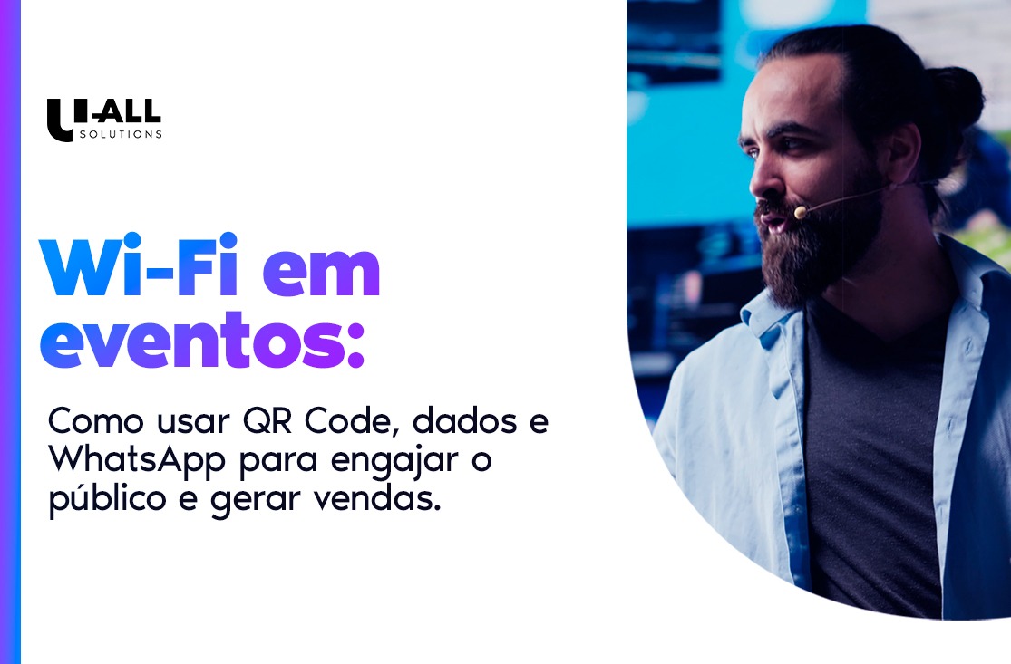 Wi-Fi em eventos: QR Code, dados e vendas