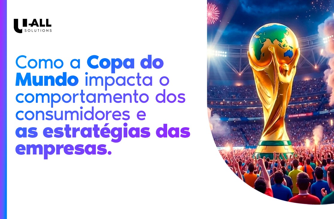 Como a Copa do Mundo muda o comportamento dos consumidores e gera oportunidades para empresas